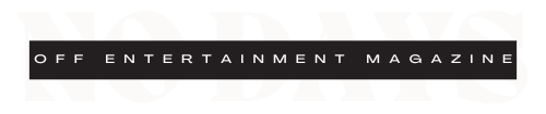 No days off Entertainment Magazine 